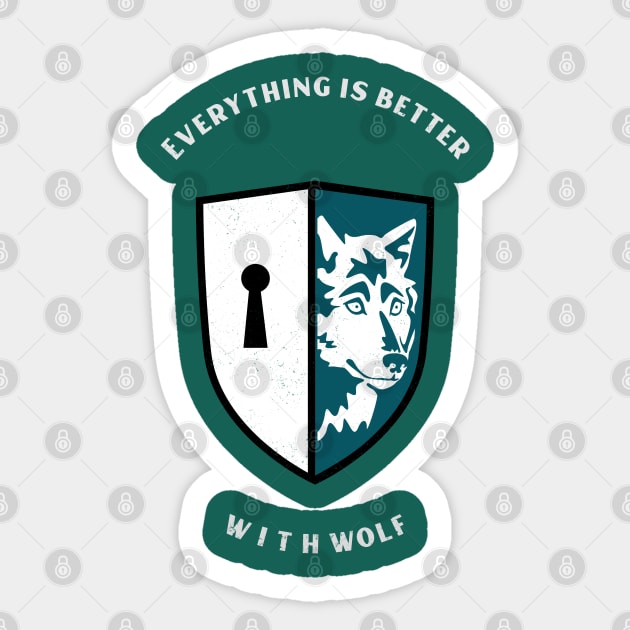 Everything is better with wolf Sticker by Wolf Clothing Co